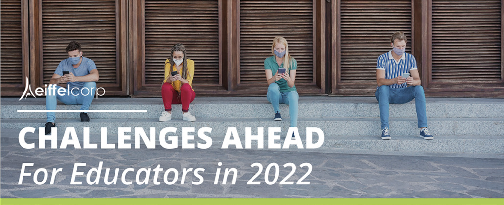 Challaenges ahead for Educators in2022